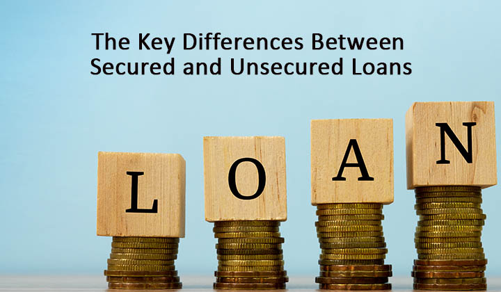 Key Differences Between Secured and Unsecured Loans Explained